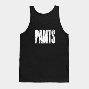 PANTS Shirt Tank Top